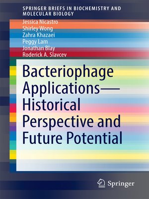 cover image of Bacteriophage Applications--Historical Perspective and Future Potential